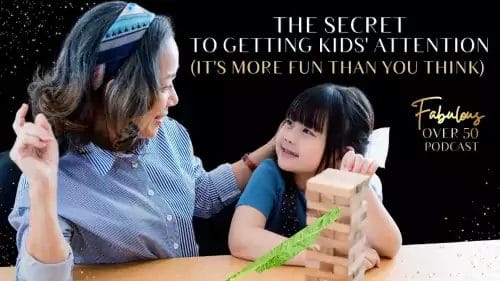 logo for the secret to getting kids attention episode with a picture of a grandma and granddaughter playing Jenga