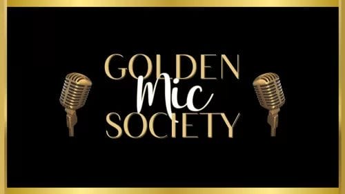 The Golden Mic Society,