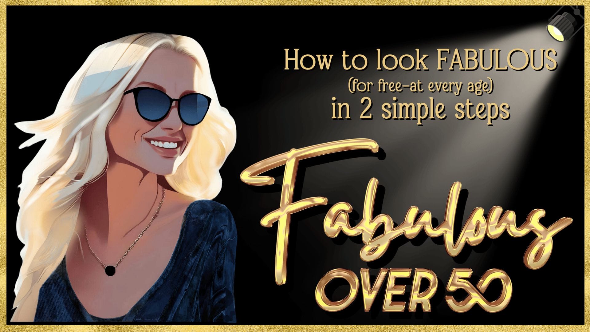 2 Secrets to Looking Fabulous at Every Age